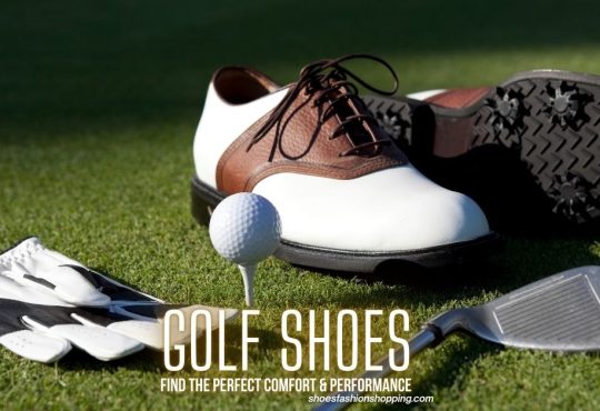 How to Choose the Best Golf Shoes for Comfort & Performance